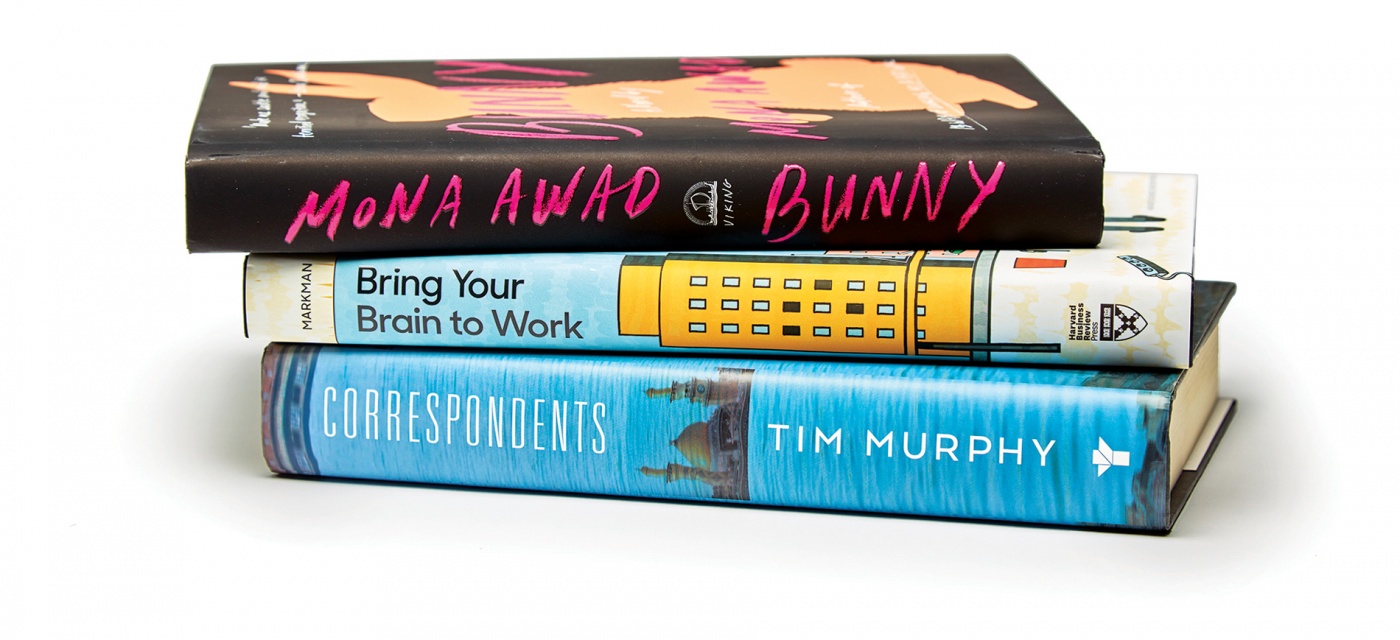 Bunny, by Mona Awad ’14; Bring Your Brain To Work, by Art Markman ’88; and Correspondents, by Tim Murphy ’91 stacked