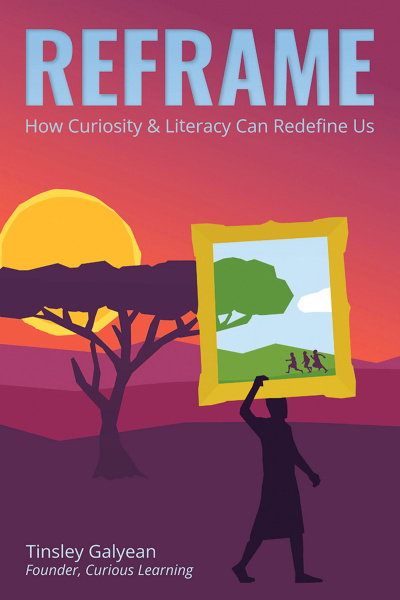 REFRAME: How Curiosity  & Literacy  Can Redefine Us book cover